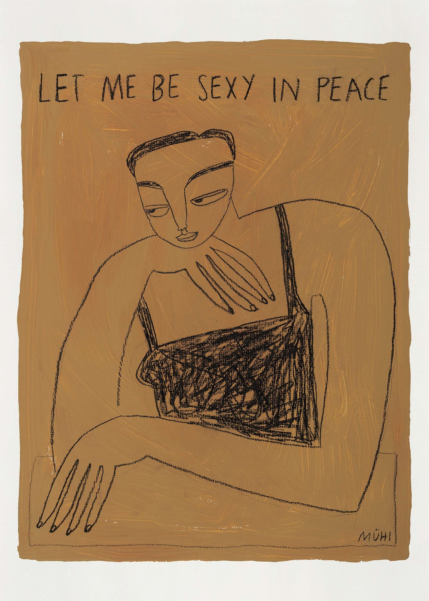 Let me be sexy in peace