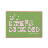 Rather Be In Bed